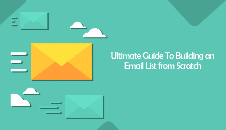 Ultimate Guide To Building an Email List from Scratch