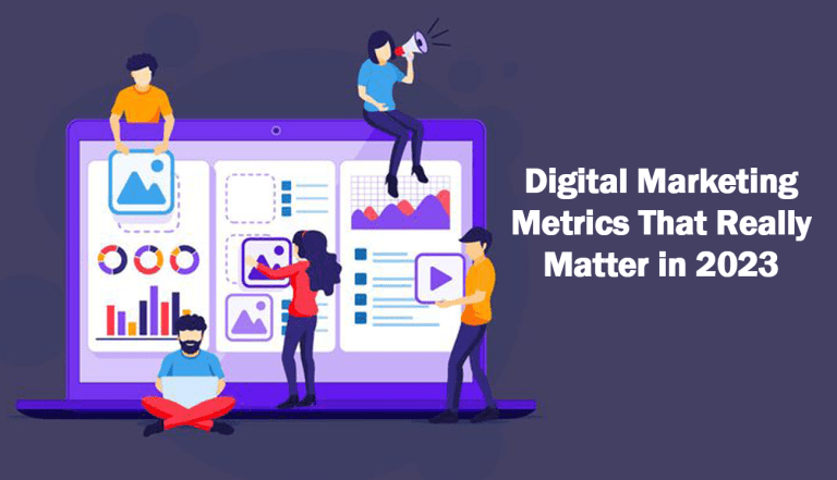 Digital Marketing Metrics That Really Matter in 2023