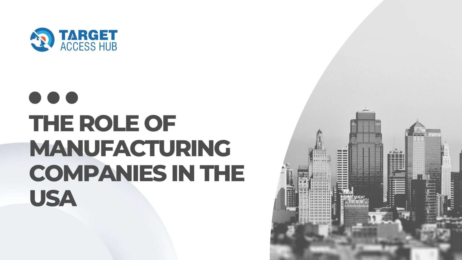Top Manufacturing Companies in the USA Target Access Hub