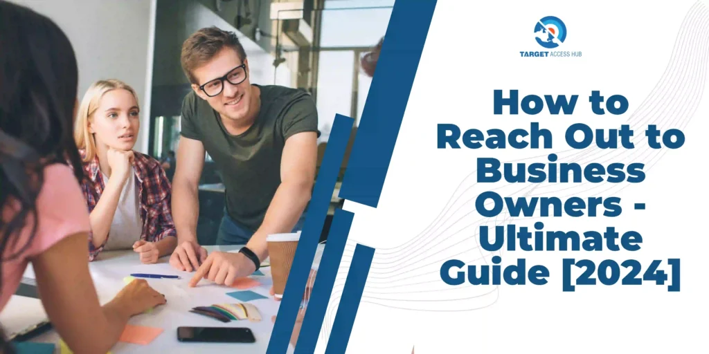 How to Reach Out to Business Owners - Ultimate Guide [2024]