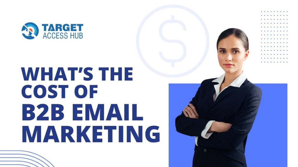 Whats the Cost of B2B Email Marketing