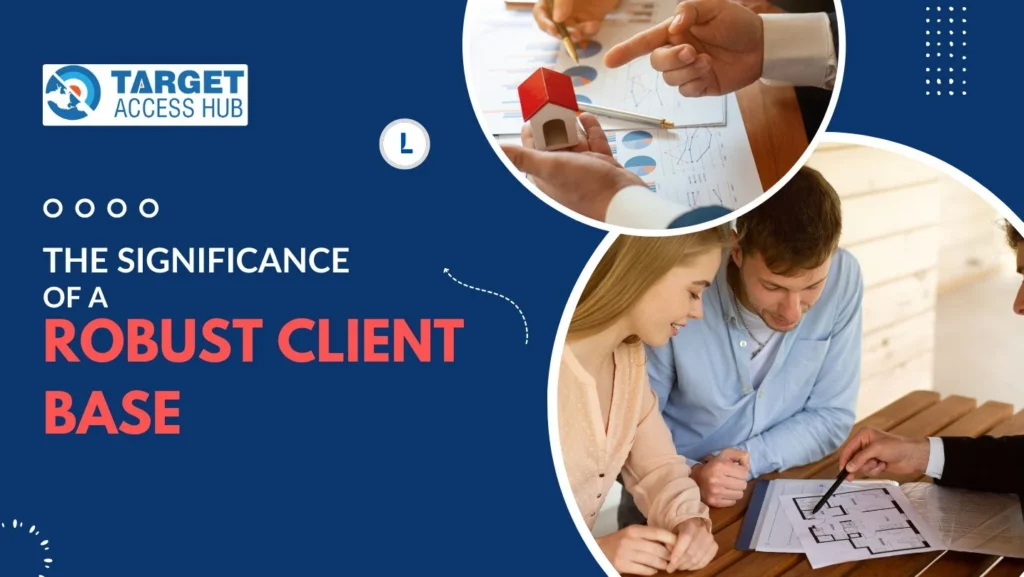 The Significance of a Robust Client Base 1