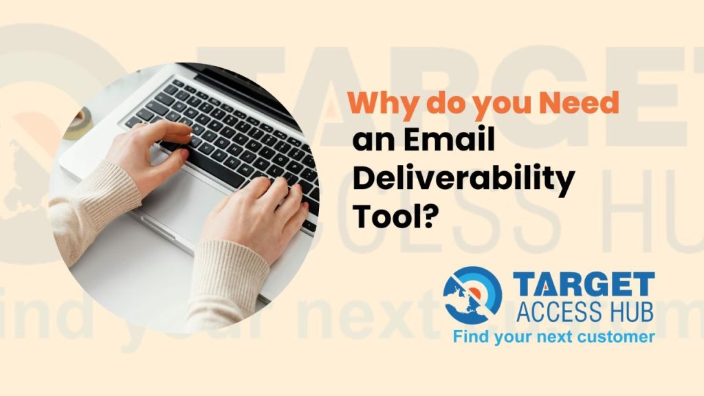 Why do you Need an Email Deliverability Tool