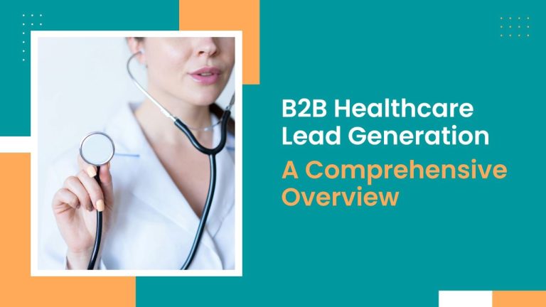 B2B healthcare lead generation : Ultimate Guide