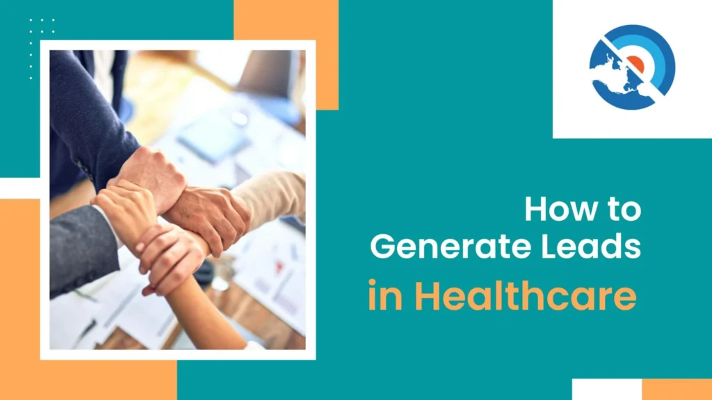 How to Generate Leads in Healthcare 1 scaled 1