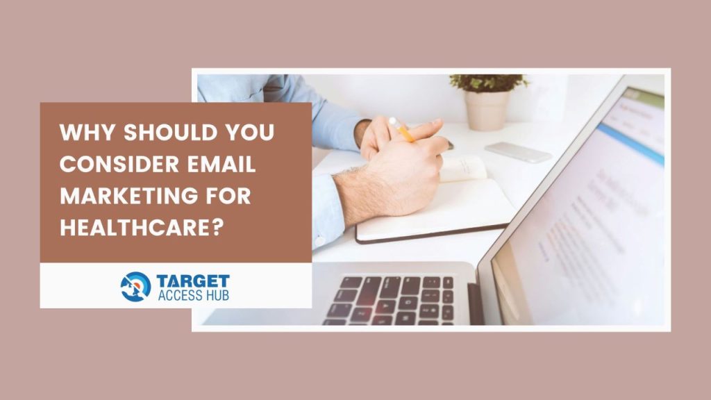 Why Should You Consider Email Marketing for Healthcare