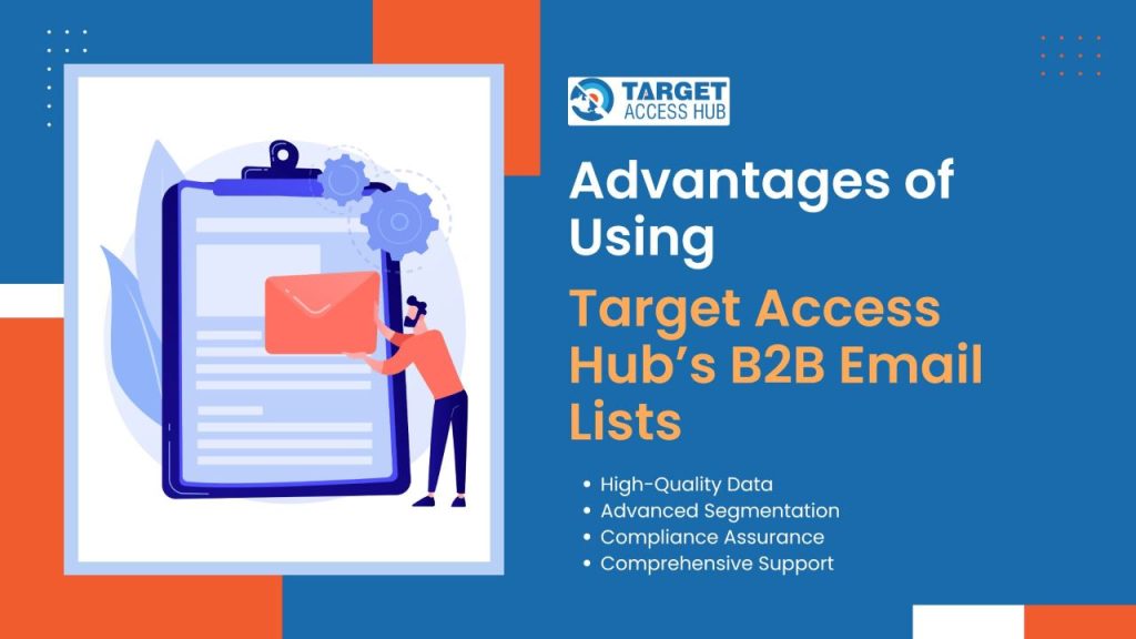 Advantages of Using Target Access Hubs B2B Email Lists 1