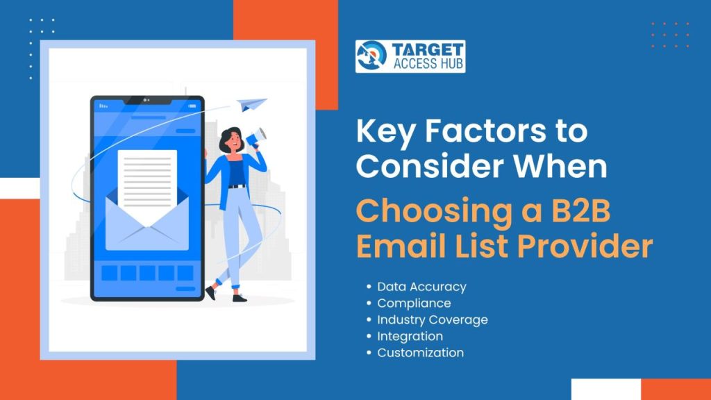 Key Factors to Consider When Choosing a B2B Email List Provider
