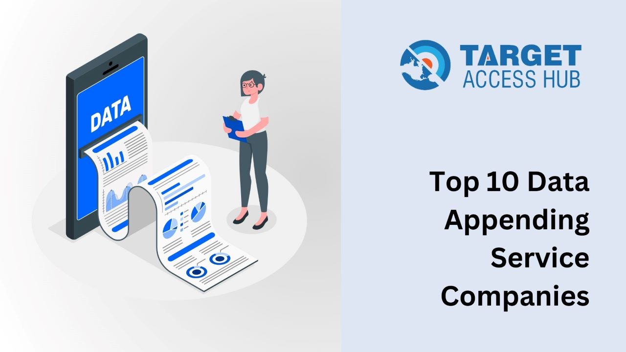 Top 10 Data Appending Service Companies in 2024