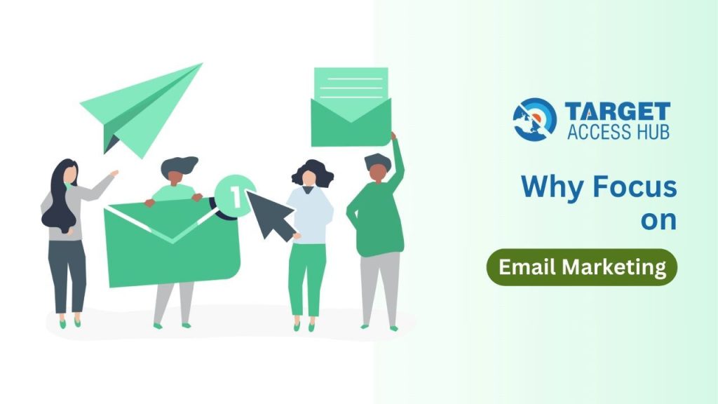 Why Focus on Email Marketing