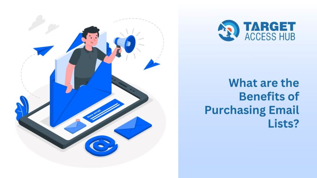 What are the Benefits of Purchasing Email Lists?