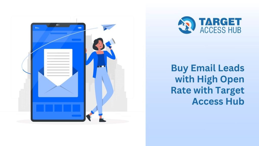 Buy Email Leads with High Open Rate with Target Access Hub