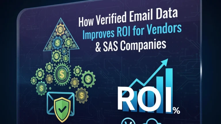 How Verified Email Data Improves ROI for Vendors & SaaS Companies