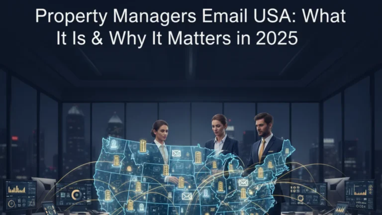 Property Managers Email List USA: What It Is & Why It Matters in 2025